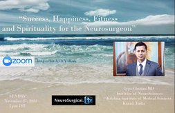 "Success, Happiness, Fitness and Spirituality for the Neurosurgeon"